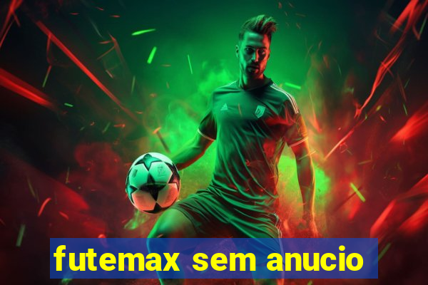 futemax sem anucio